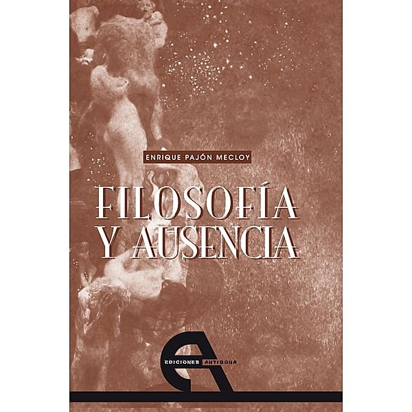 Filosofía y ausencia / Filosofía Bd.3, Enrique Pajón Mecloy