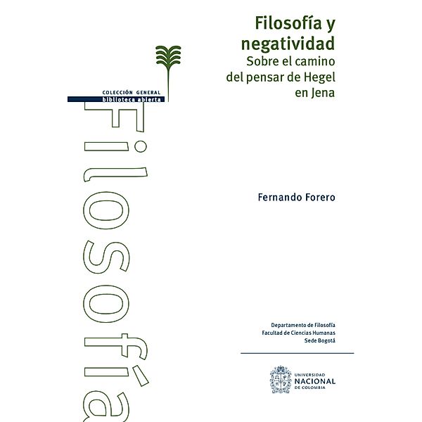 Filosofía y negatividad / Filosofía, Fernando Forero