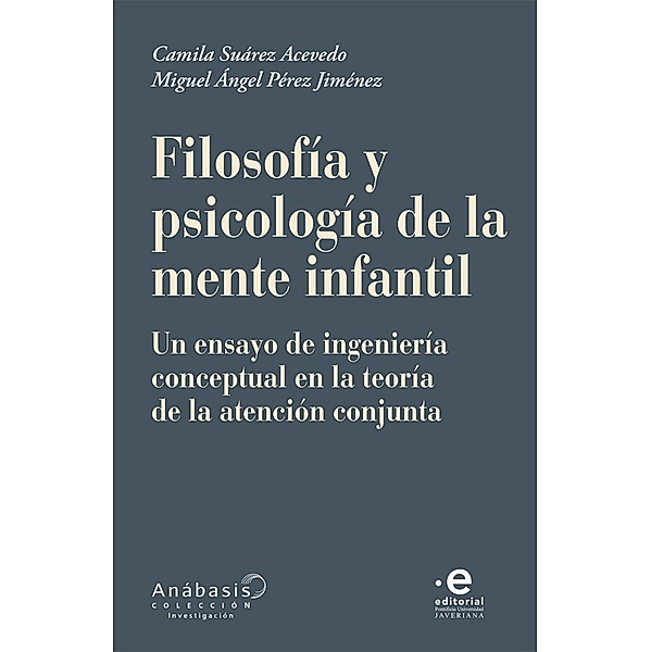 Filosofía y psicología de la mente infantil, Camila Suárez Acevedo, Miguel Ángel Pérez Jiménez, Diana Inés Pérez