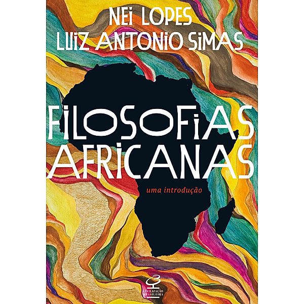 Filosofias africanas, Nei Lopes, Luiz Antonio Simas