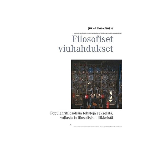 Filosofiset viuhahdukset, Jukka Hankamäki