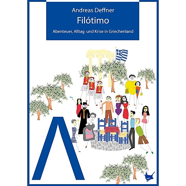 Filótimo! / Abenteuer Griechenland Bd.2, Andreas Deffner