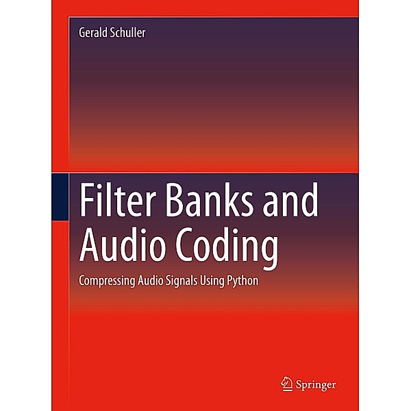Filter Banks and Audio Coding, Gerald Schuller
