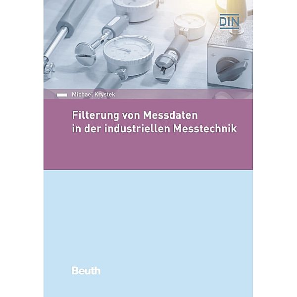 Filterung von Messdaten in der industriellen Messtechnik, Michael Krystek