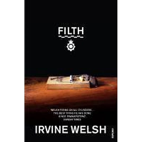 Filth, Irvine Welsh