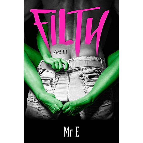 Filth / Filth, E