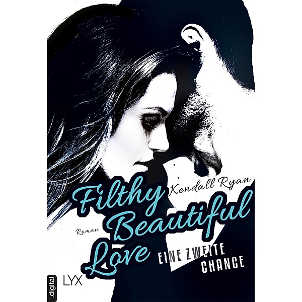 Filthy Beautiful Love - Eine zweite Chance, Kendall Ryan