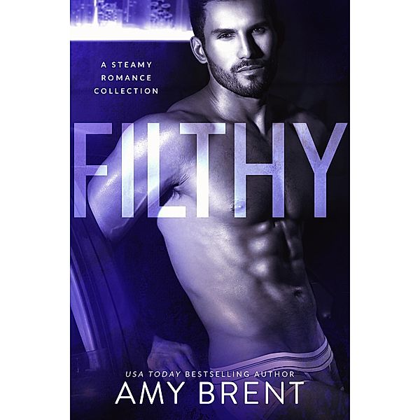 Filthy Box Set, Amy Brent