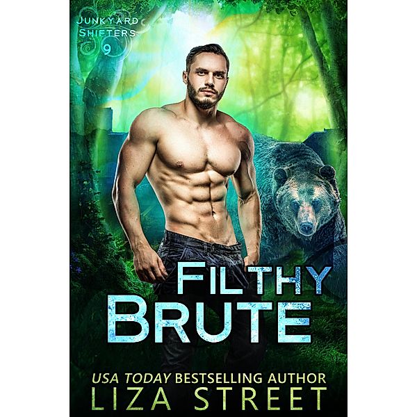 Filthy Brute (Junkyard Shifters, #9) / Junkyard Shifters, Liza Street