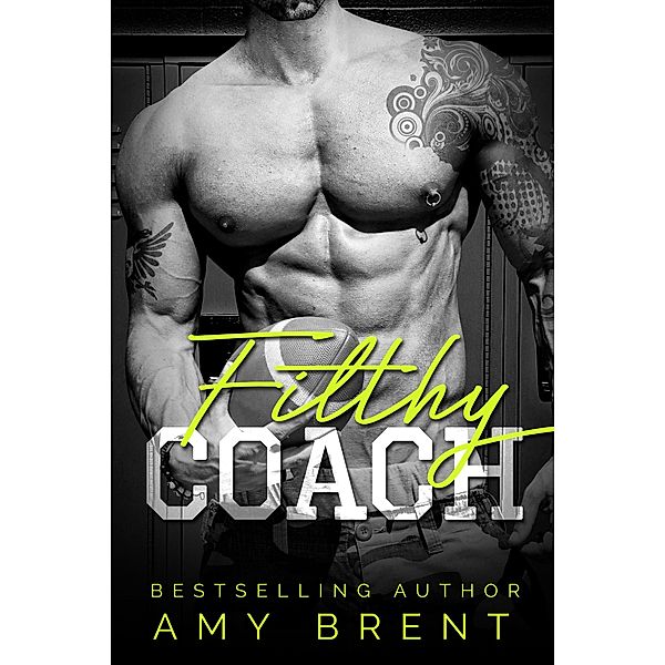 Filthy Coach / Filthy, Amy Brent