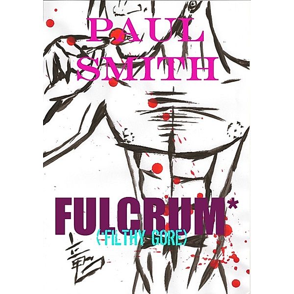 Filthy Gore: Fulcrum, Paul Smith