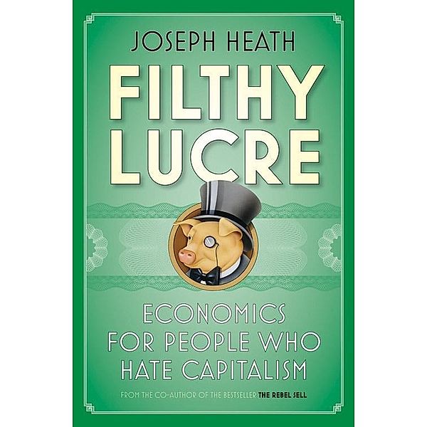 Filthy Lucre, Joseph Heath
