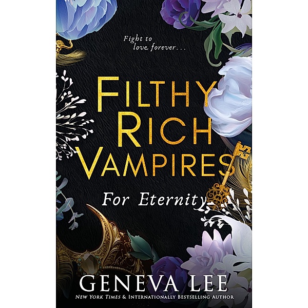 Filthy Rich Vampires: For Eternity, Geneva Lee