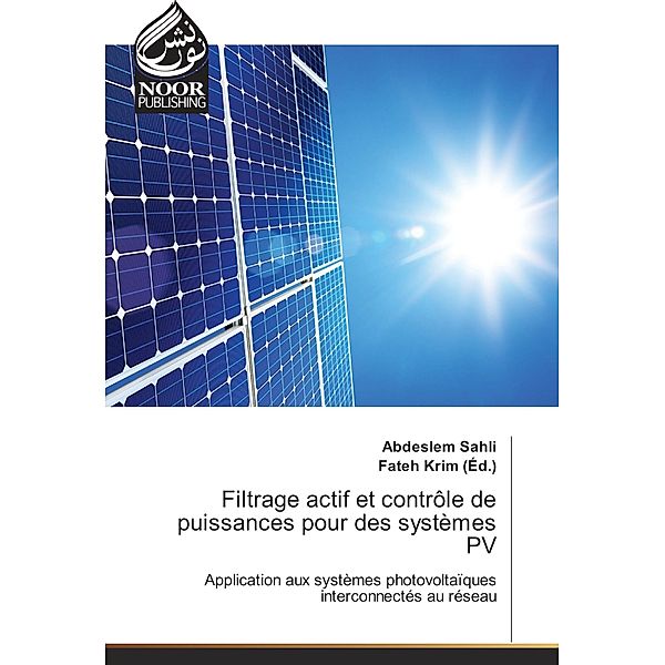 Filtrage actif et contrôle de puissances pour des systèmes PV, Abdeslem Sahli