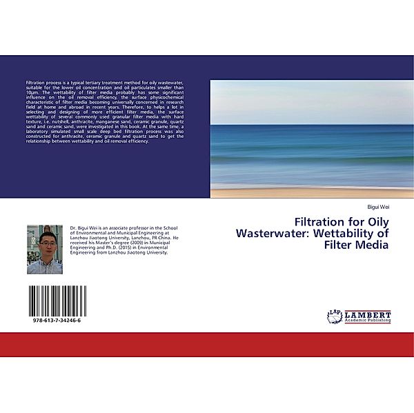 Filtration for Oily Wasterwater: Wettability of Filter Media, Bigui Wei