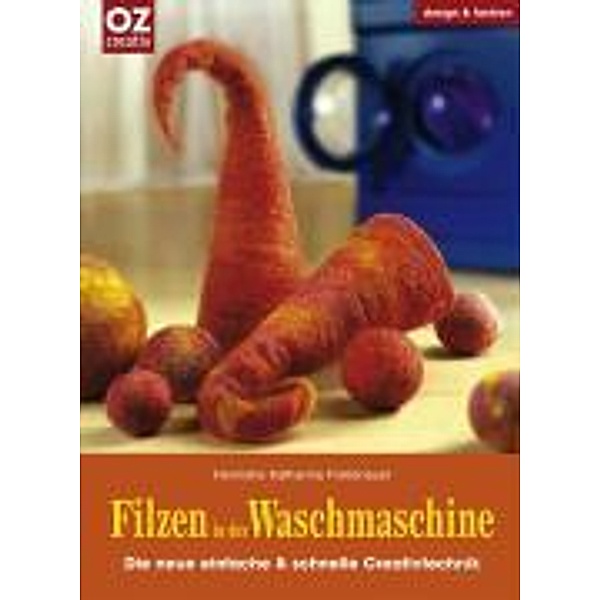 Filzen in der Waschmaschine, Henriette K. Foldenauer