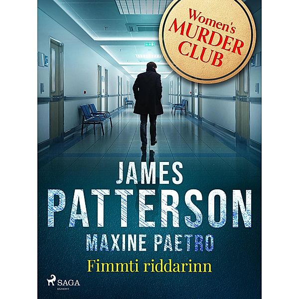 Fimmti riddarinn / Kvennamorðklúbburinn Bd.5, James Patterson, Maxine Paetro