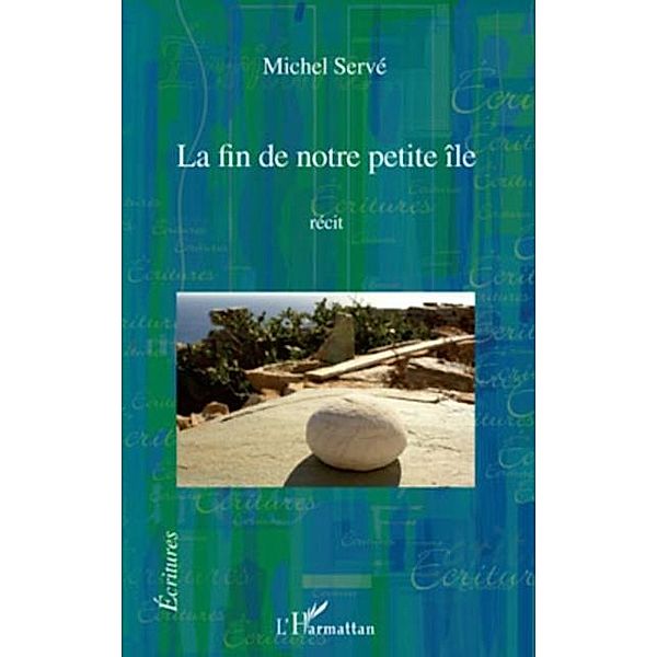 Fin de notre petite ile La / Hors-collection, Michel Serve