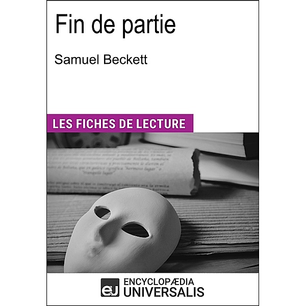 Fin de partie de Samuel Beckett, Encyclopaedia Universalis
