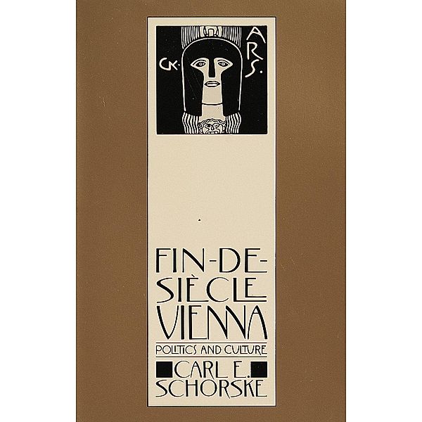 Fin-De-Siecle Vienna, Carl E. Schorske