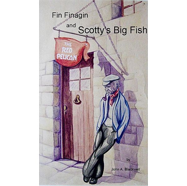 Fin Finagin and Scotty's Big Fish / John Blackwell, John Blackwell