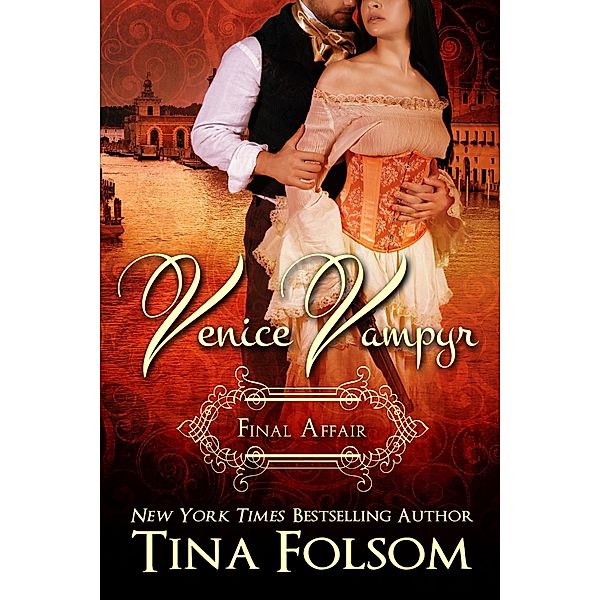 Final Affair / Venice Vampyr Bd.2, Tina Folsom