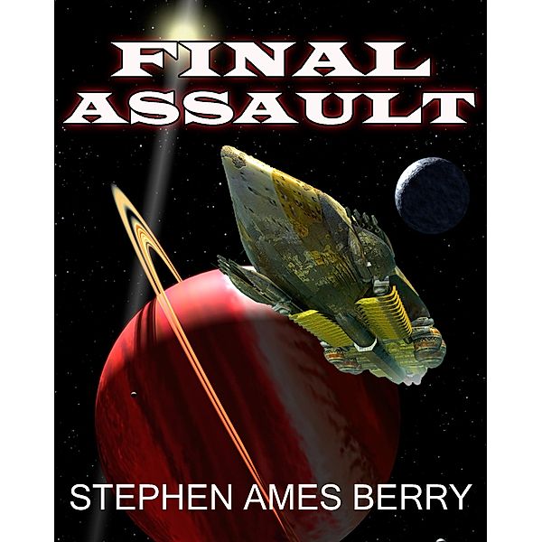 Final Assault (Biofab 4) / Stephen Ames Berry, Stephen Ames Berry