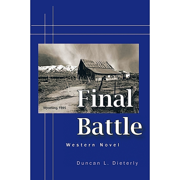 Final Battle, Duncan L. Dieterly