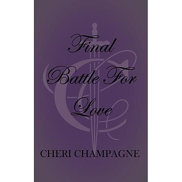 Final Battle For Love / Mason Siblings Bd.4, Cheri Champagne