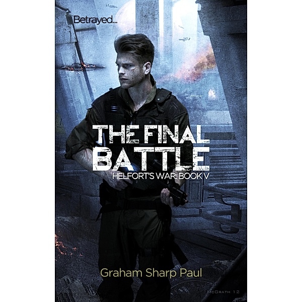Final Battle: Helfort's War Book 5, Graham Sharp Paul