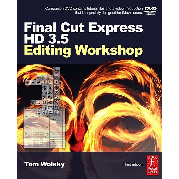 Final Cut Express HD 3.5 Editing Workshop, Tom Wolsky