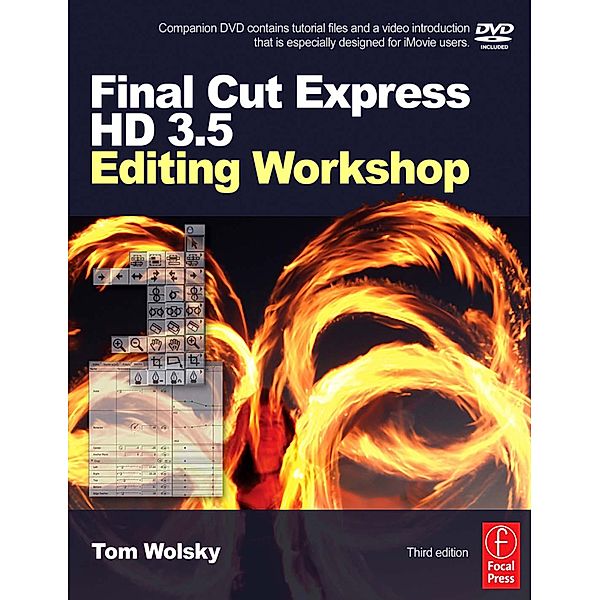 Final Cut Express HD 3.5 Editing Workshop, Tom Wolsky