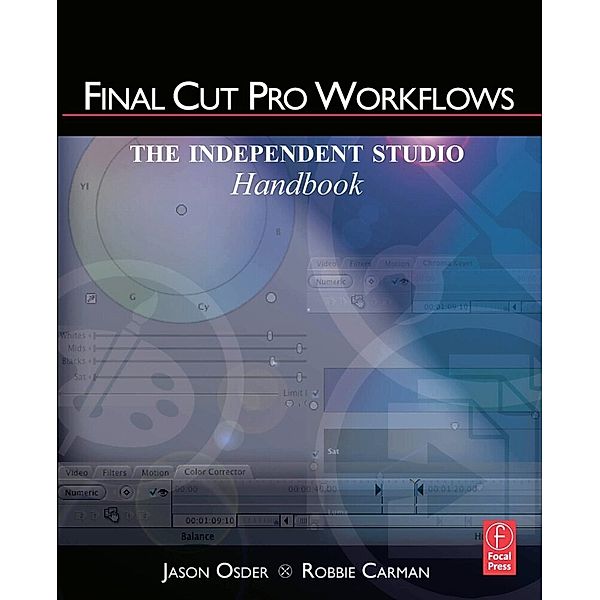 Final Cut Pro Workflows, Jason Osder, Robbie Carman