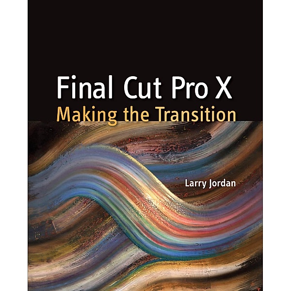 Final Cut Pro X, Larry Jordan