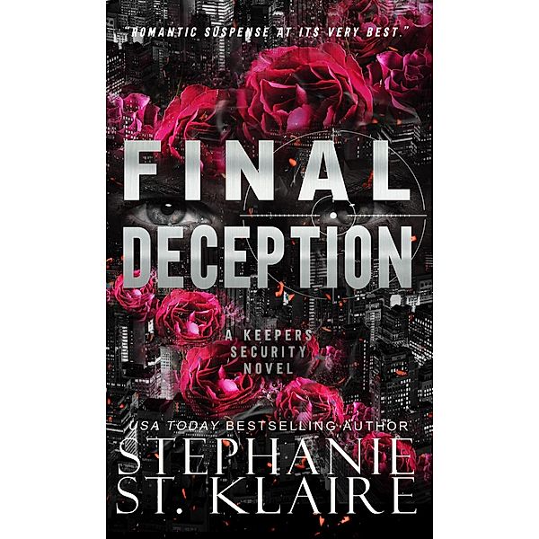 Final Deception (The Keepers Series, #1) / The Keepers Series, Stephanie St. Klaire