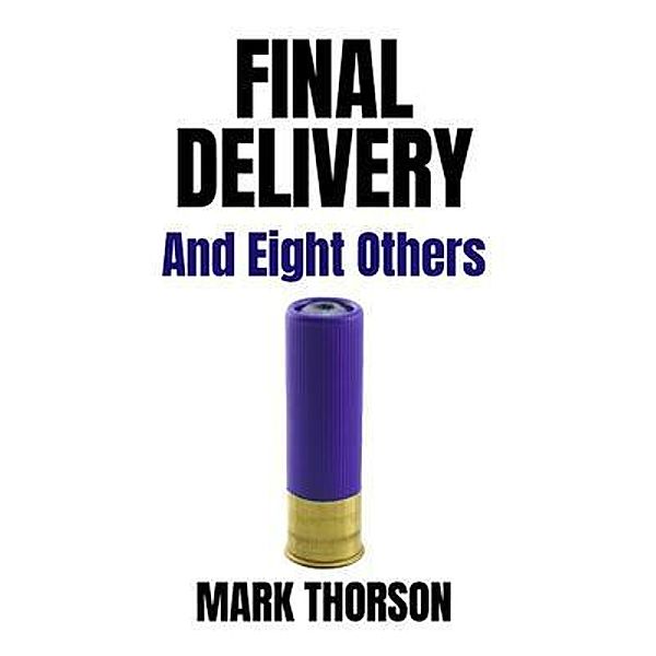 Final Delivery, Mark Thorson