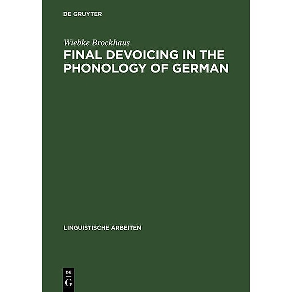 Final Devoicing in the Phonology of German / Linguistische Arbeiten Bd.336, Wiebke Brockhaus