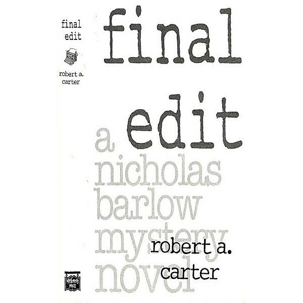Final Edit, Robert A Carter