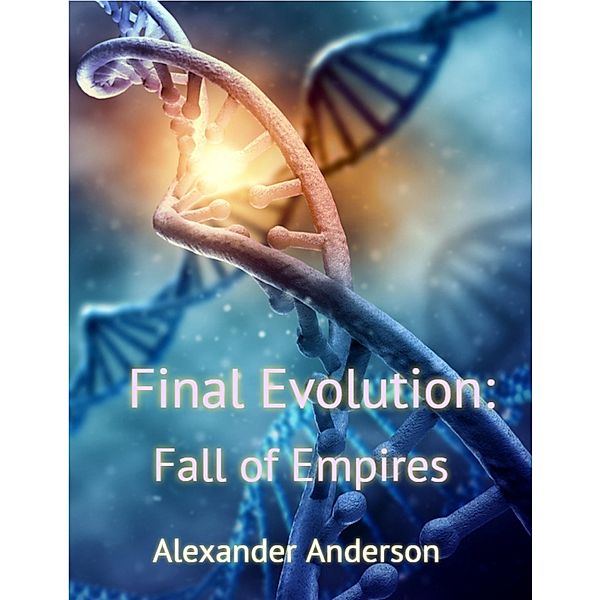 Final Evolution: Fall of Empires, Alexander Anderson