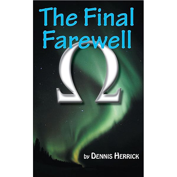Final Farewell / Dennis Herrick, Dennis Herrick