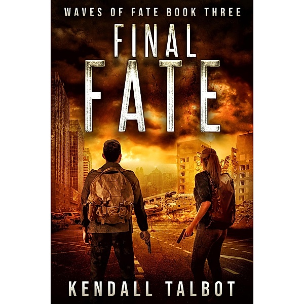 Final Fate (Waves of Fate, #3) / Waves of Fate, Kendall Talbot