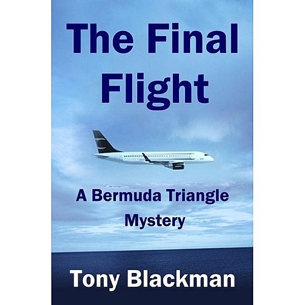 Final Flight, Tony Blackman