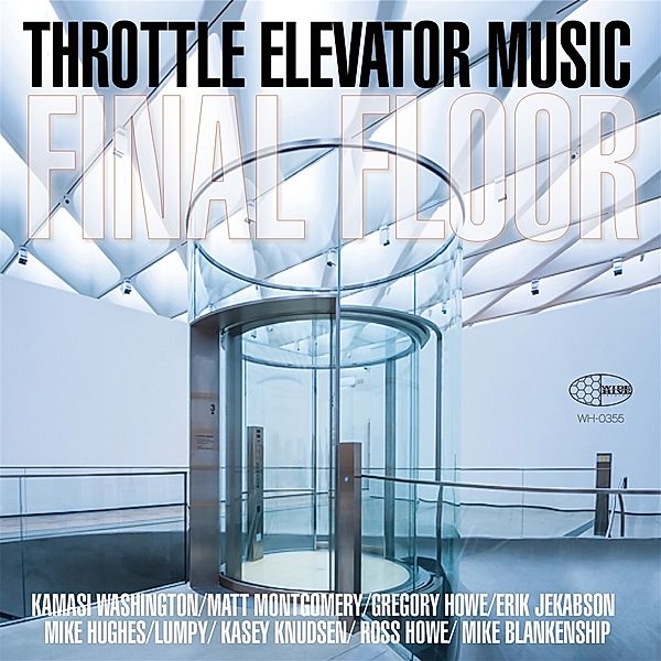 Final Floor, Throttle Elevator Music, Kamasi Washington