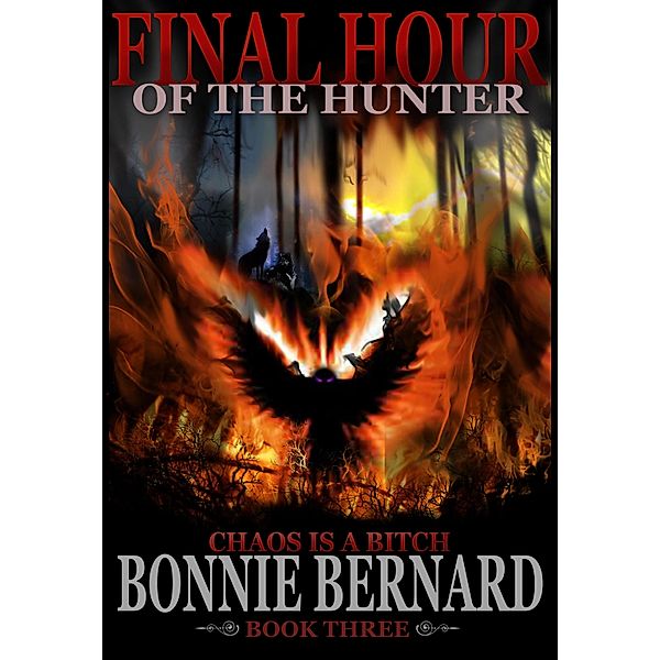 Final Hour of the Hunter Book Three in The Midnight Hunter Trilogy / Bonnie Bernard, Bonnie Bernard