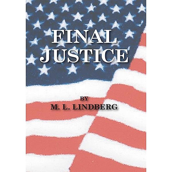 Final Justice, Marvin L. Lindberg