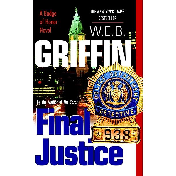 Final Justice / Badge Of Honor Bd.8, W. E. B. Griffin