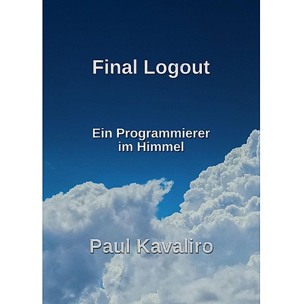 Final Logout, Paul Kavaliro
