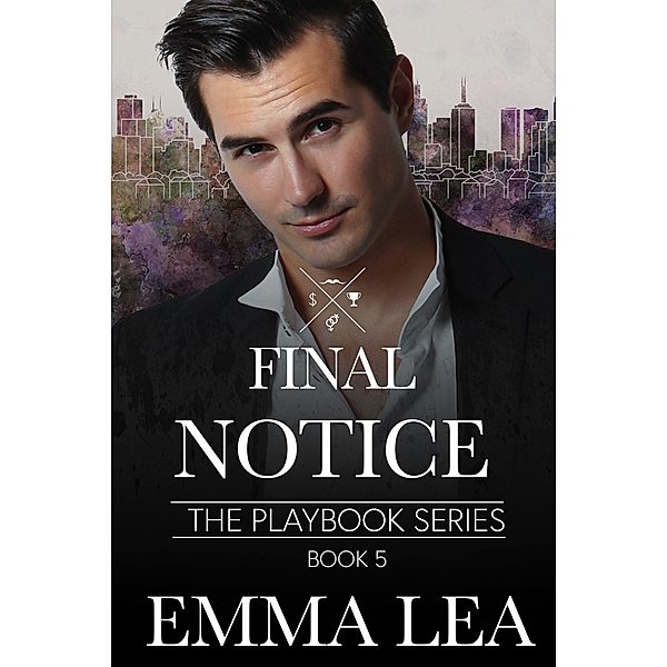 Final notice (The Playbook Series, #5) / The Playbook Series, Emma Lea