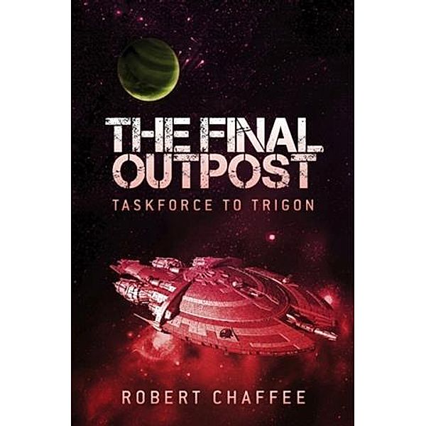 Final Outpost, Robert Chaffee