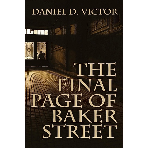Final Page of Baker Street, Daniel D. Victor